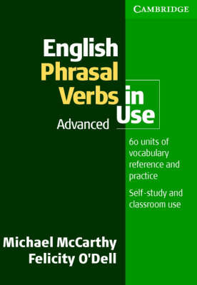 English Phrasal Verbs in Use: Advanced: Advanced